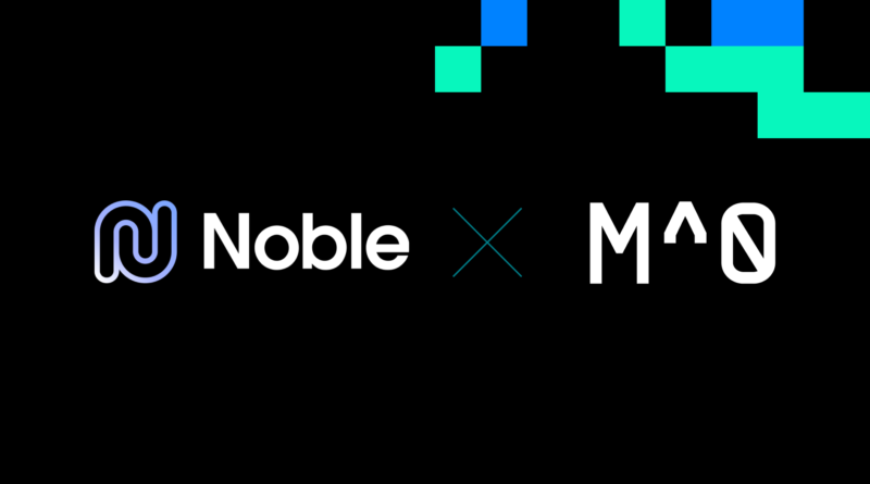 M^0 Strengthens Stablecoin Tools, Partners with Noble to Introduce $USDN for Cosmos Ecosystem